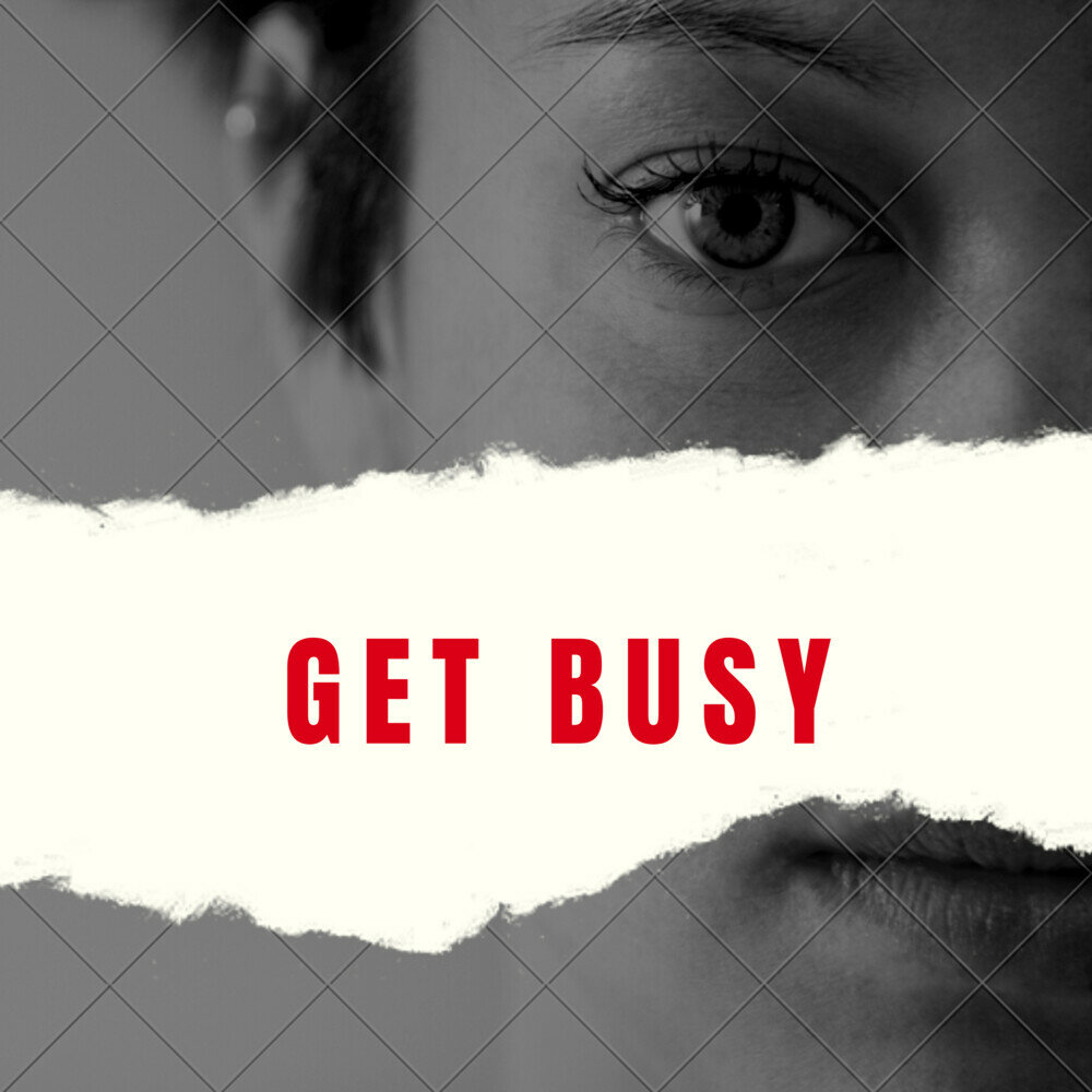 Get busy