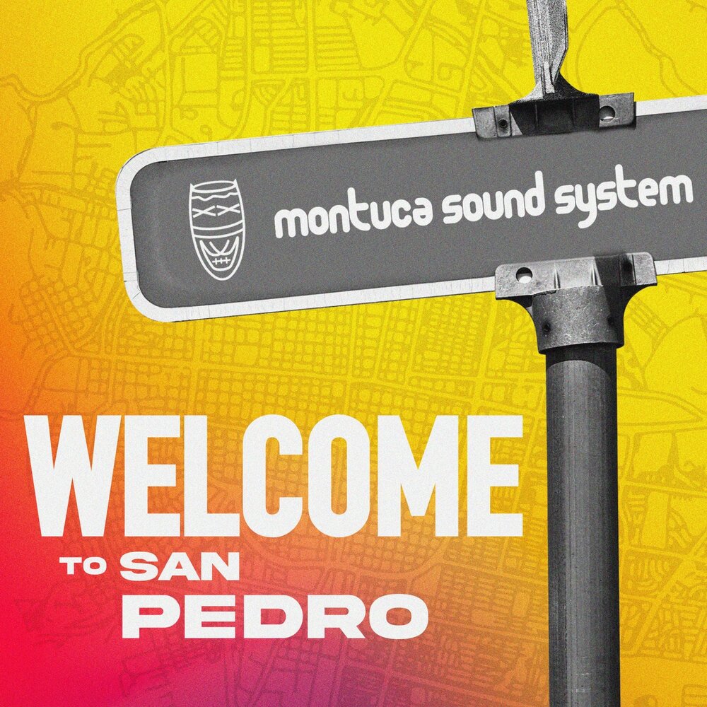 Welcome to San Pedro Montuca Sound System слушать онлайн на Яндекс Музыке.