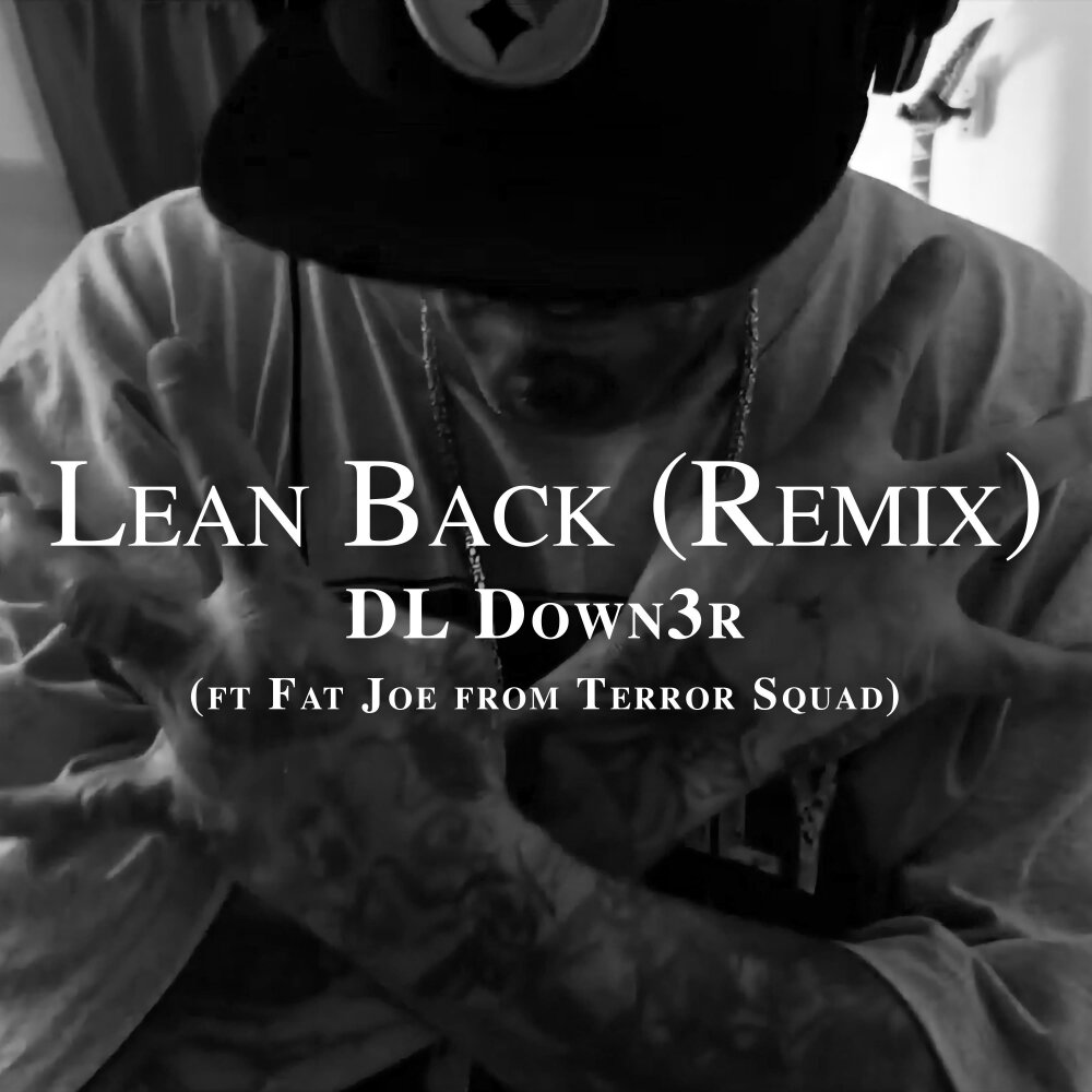 Песня back remix. Fat Joe Lean back. Lean back Terror Squad. Terror Squad - Lean back ft. Fat Joe & Remy. Lean back песни.