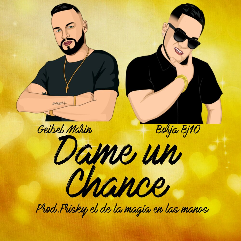 Ven y dame un chance