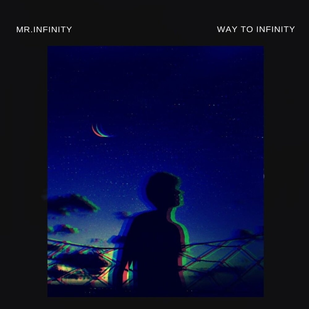 Take me to infinity. Infinity way. Мистер бесконечность. Take me to Infinity фильм. Infinity (Mr. Sid & Dave Ruthwell Remix).