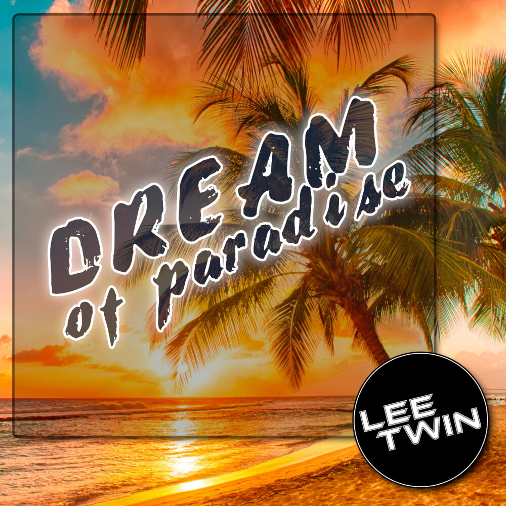 Dream twins. Twins in Paradise.