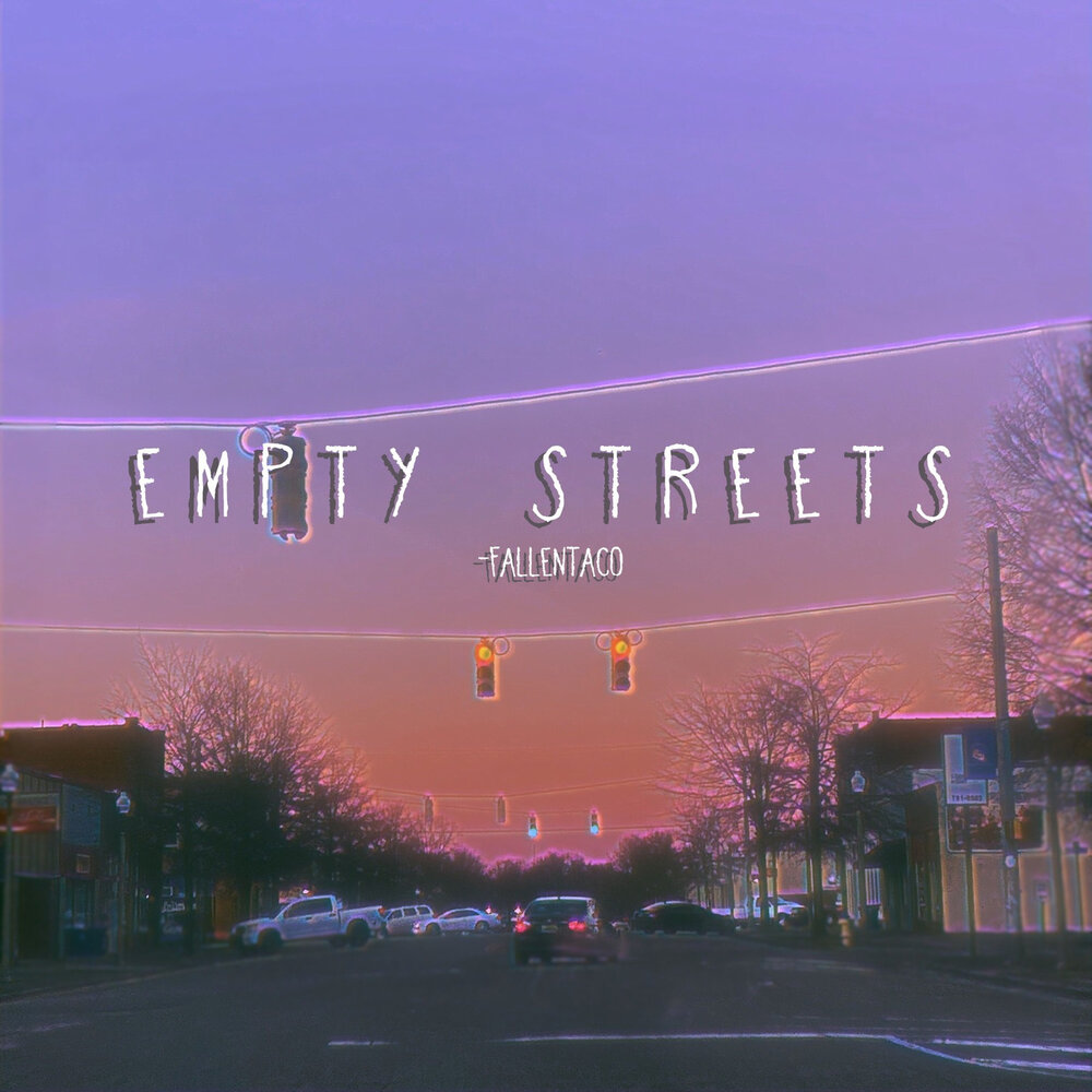 Streets empty for me. Streets empty for me