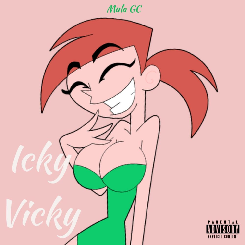 Icky vicky. Icky vicky