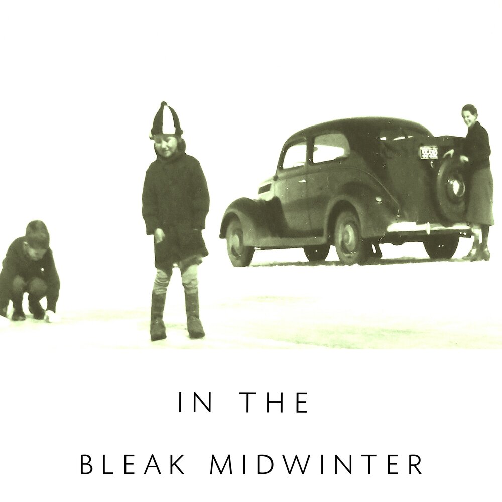 In the bleak midwinter