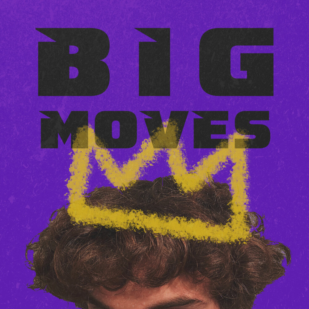 Big moves. Big moves