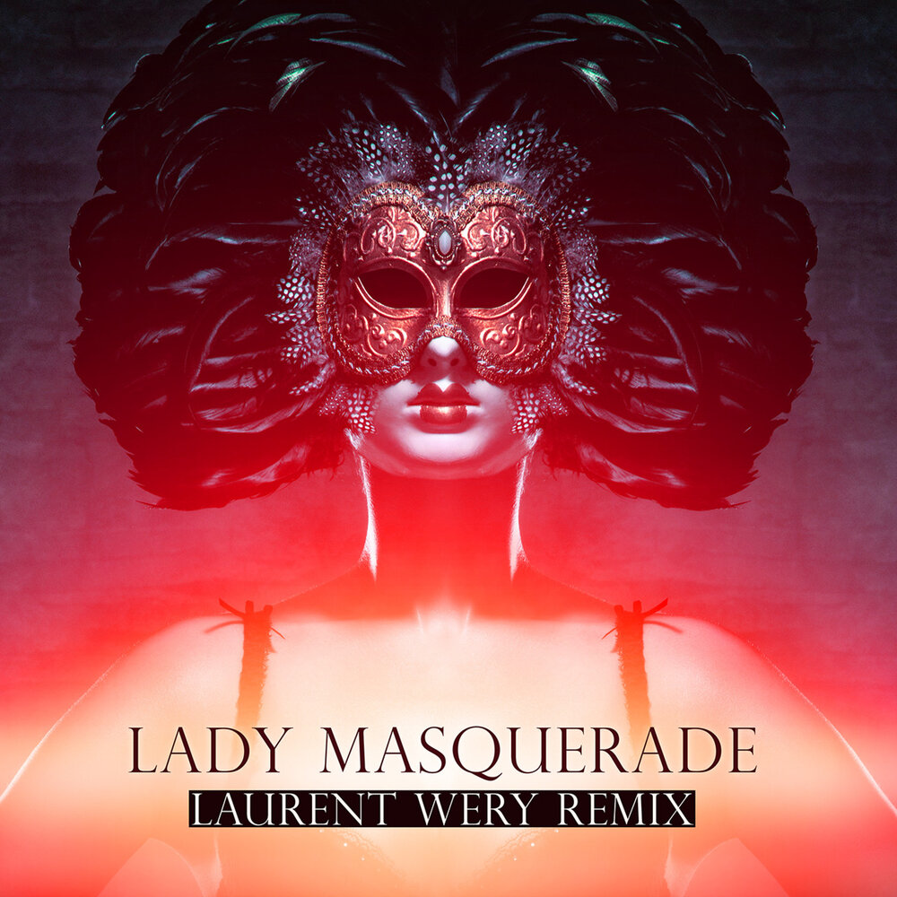 Маскарад слушать. Lady Masquerade. Masquerade слушать. Песня Masquerade ремикс. Слушать музыку Masquerade ремикс бесплатно mp3.