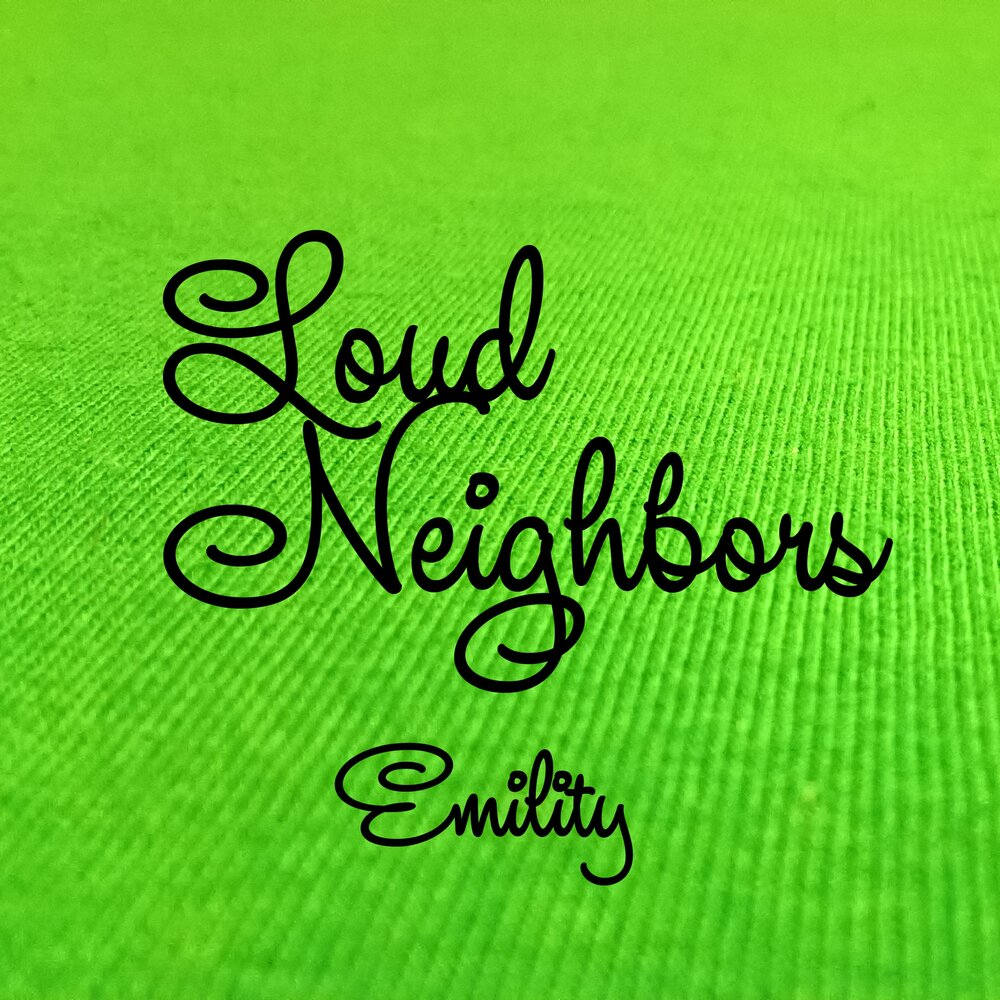 Loud neighbors