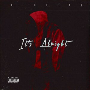 K-Bless - Its Alright