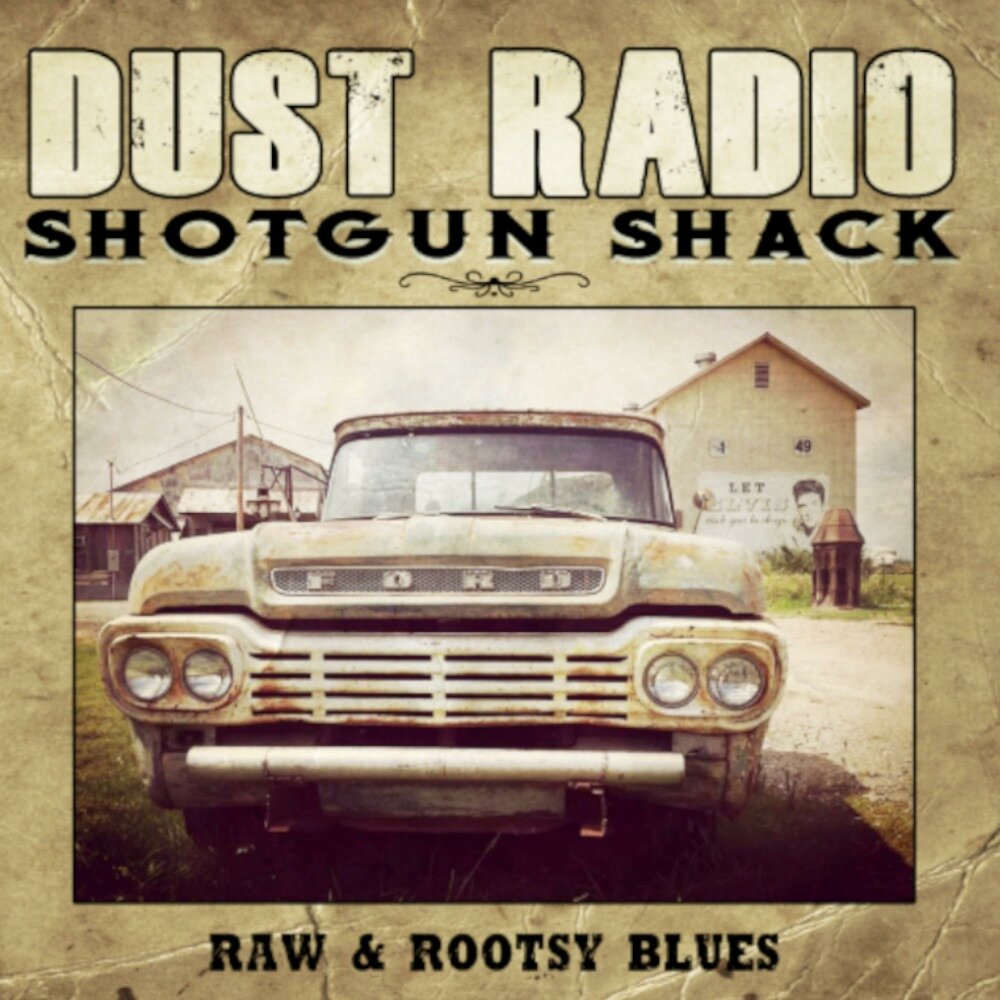 Dust song. Shotgun Shack. Dusty Radio real photo. B.B. & the Blues Shacks - Breaking point.