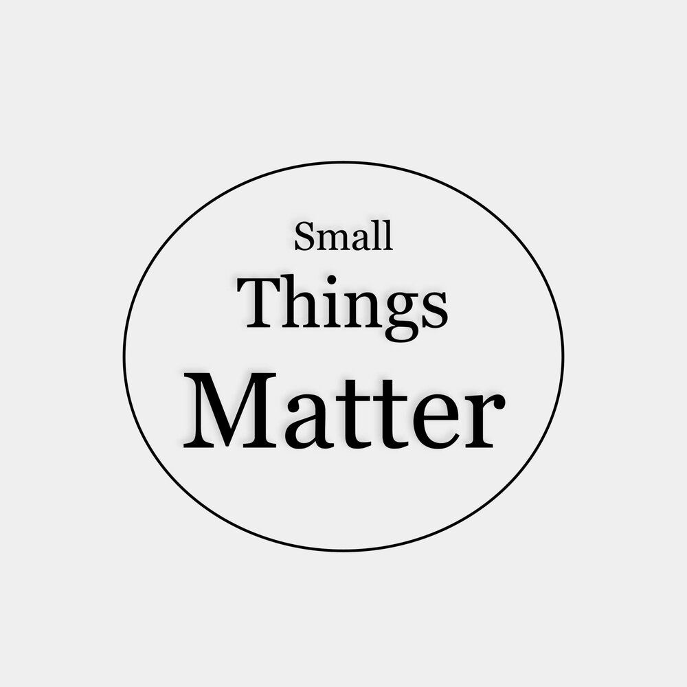 This small things. Small things. Things that matter. Small things matters перевод.