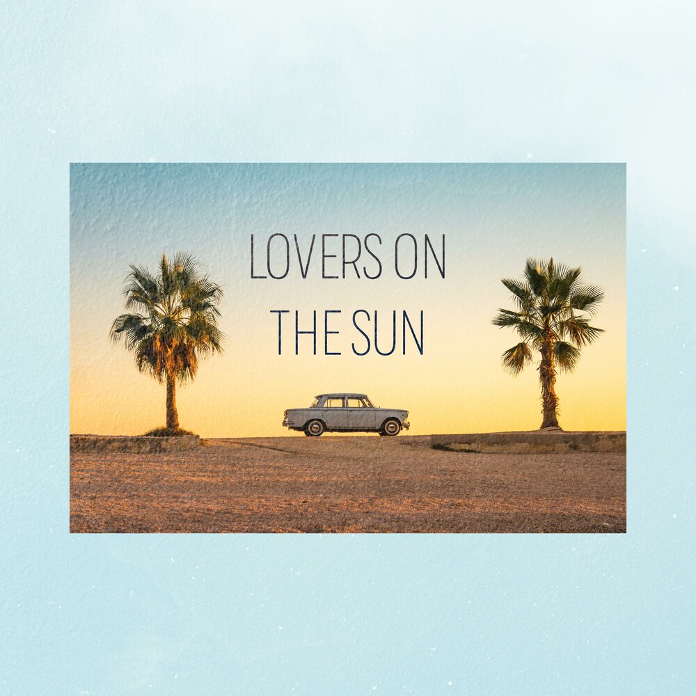 Lovers on the sun feat sam