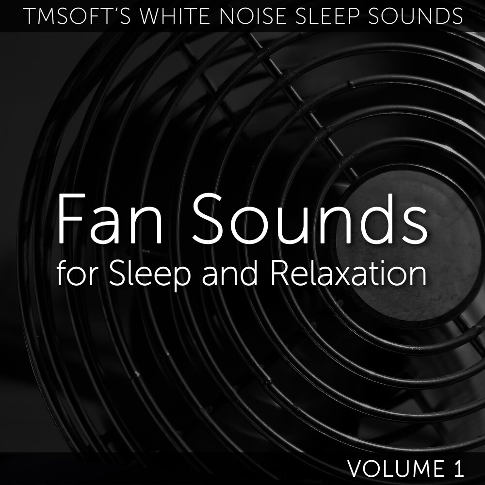 Sounds for Sleep. Fan Sound Sleep. Noise Sleep. White Noise / Black Sound.