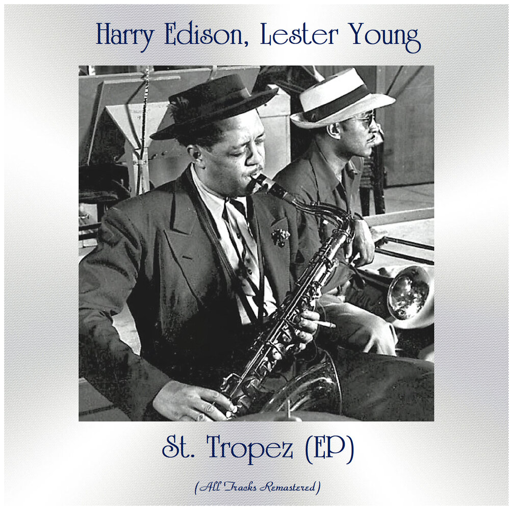 Музыка эдисона. Harry Edison young Lester. Эдисон песни слушать. Oscar Peterson + Harry Edison + Eddie 'Cleanhead' Vinson. Lester young, Roy Eldridge and Harry Edison - laughing' to keep from crying'.