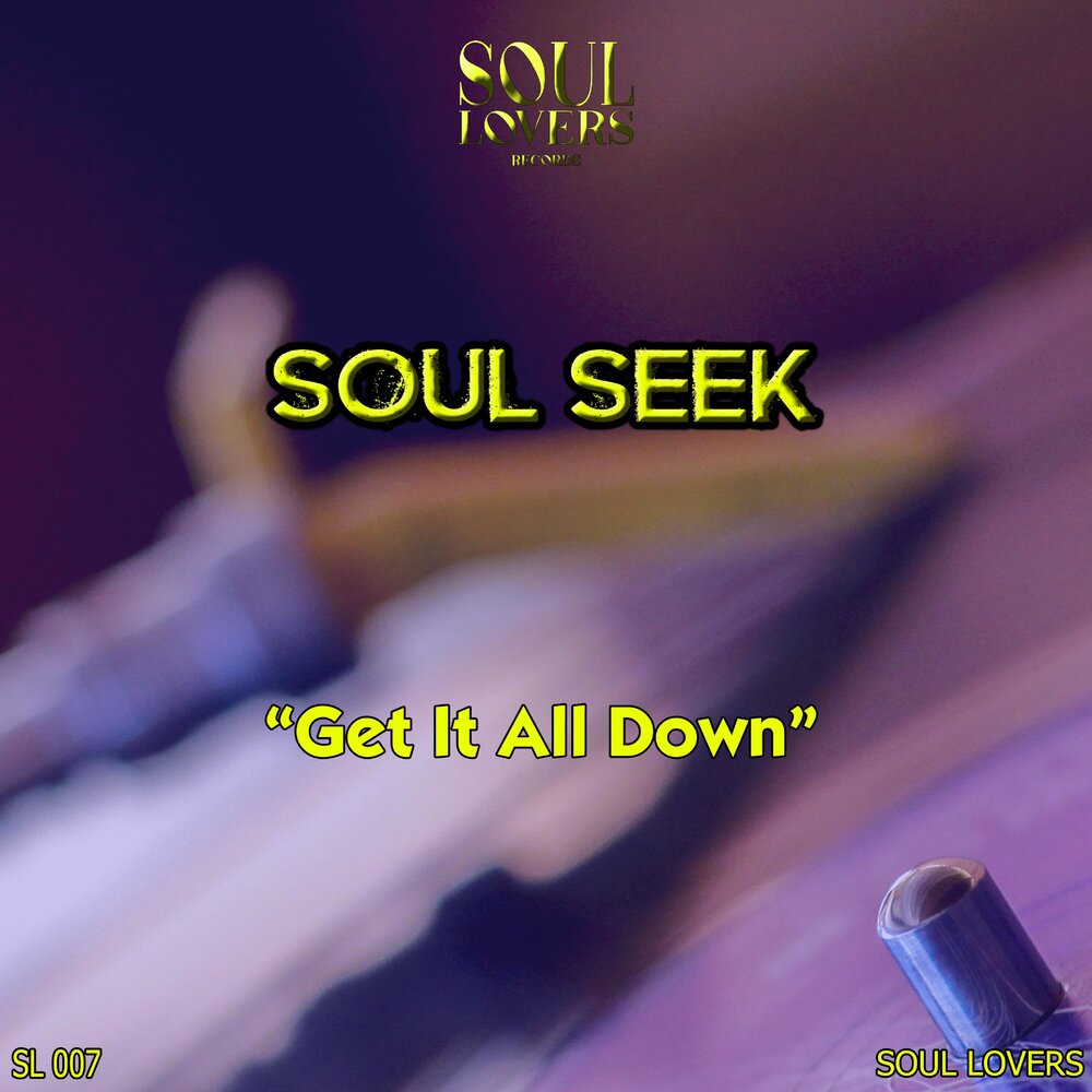 Let s get it soul seeker. Soul down. Soul lovers. Love in Soul_.