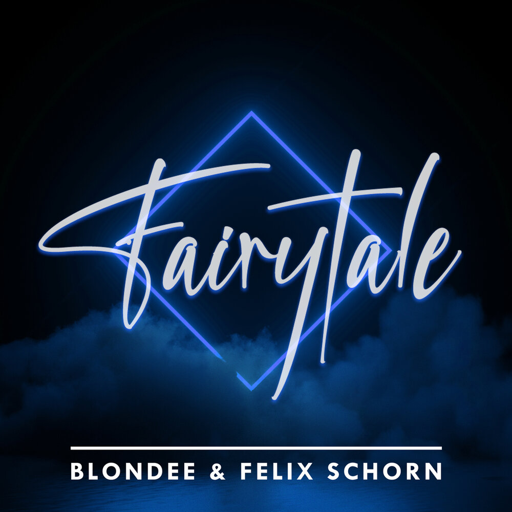 Felix schorn. Blondee. Fairytale (Radio Edit) песня. Fairytale Extended Mix. Fairytale Lyrics.