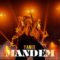 YANIX - Mandem