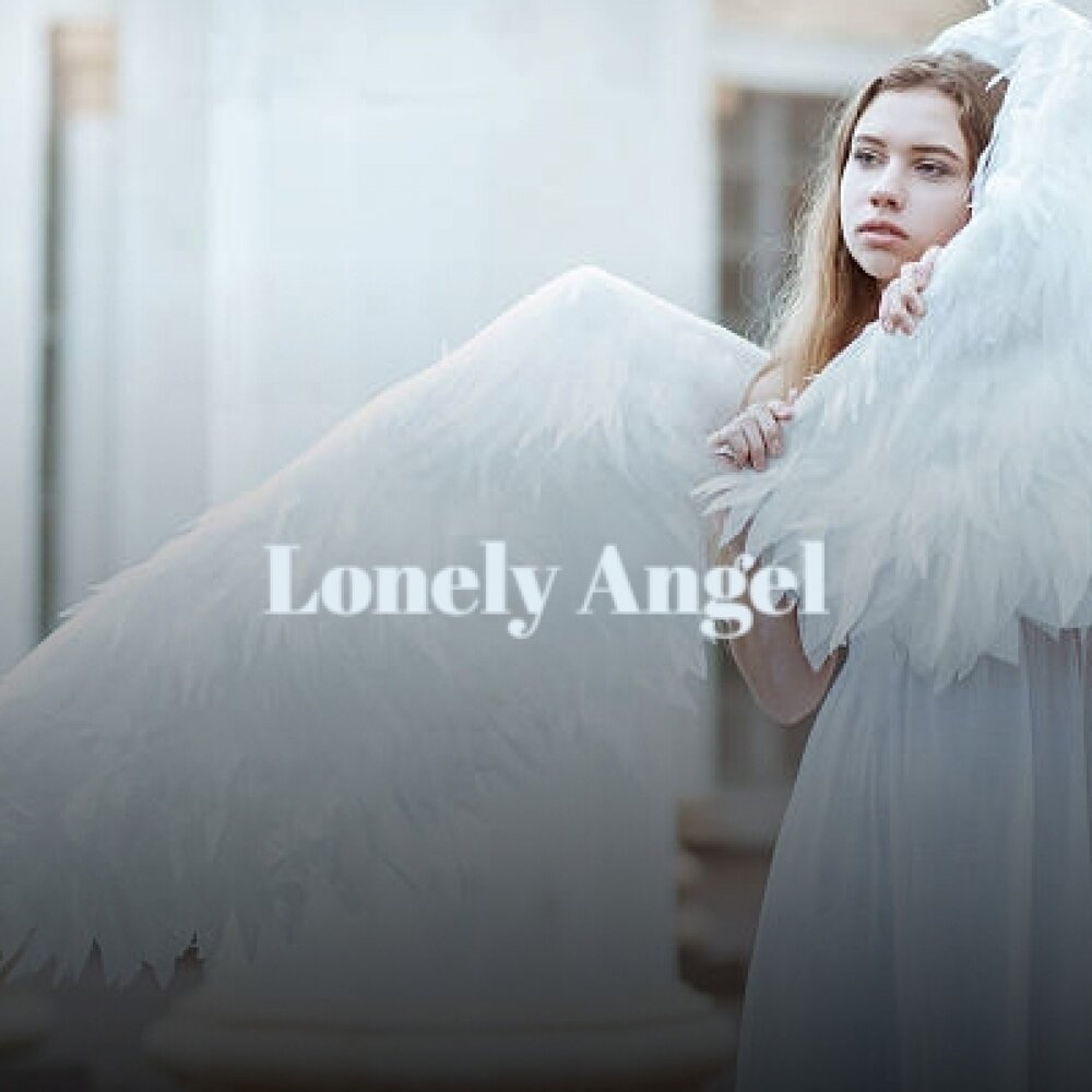 I so lonely angel