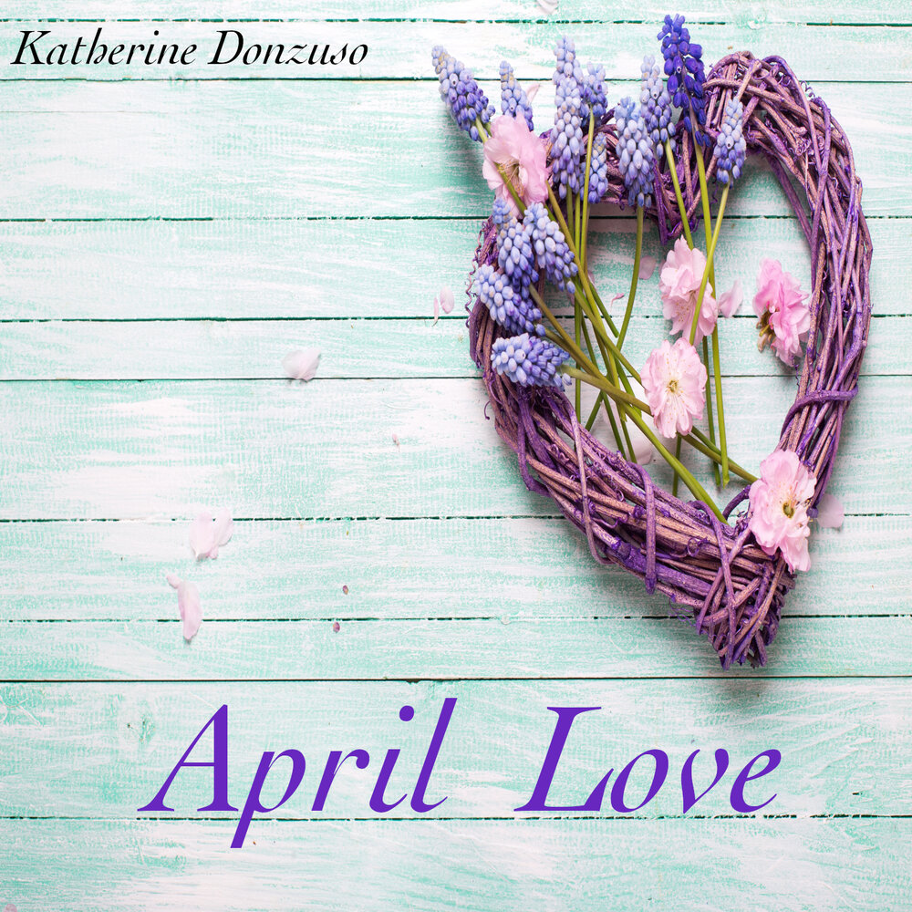 Апрель любовь. Апрельская любовь. April Love. Апрель любовь картинки. April Music.