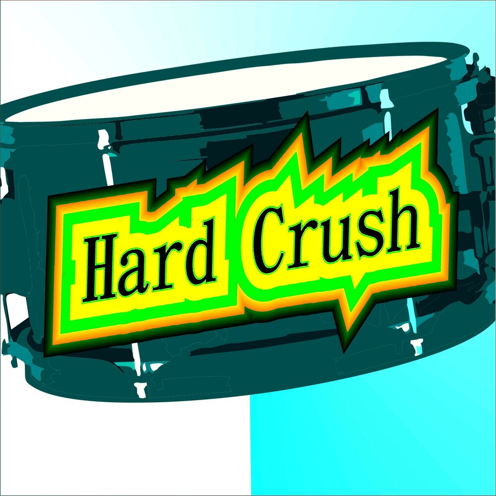 Crush hard