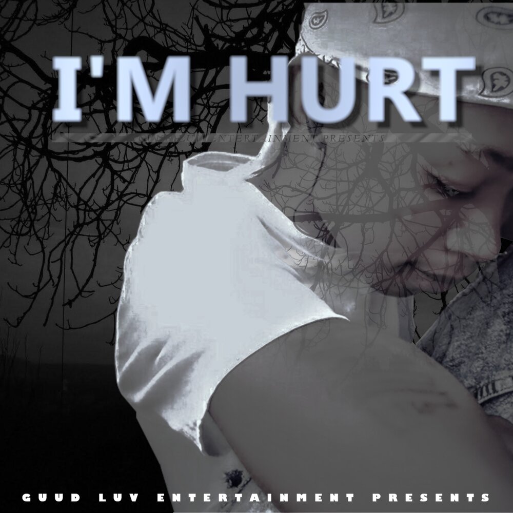 I m hurt bad