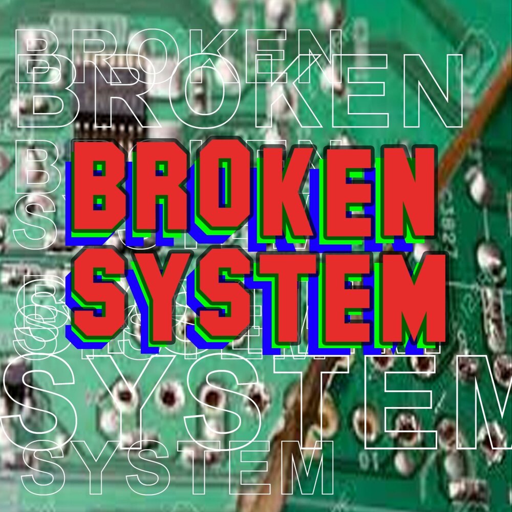 Broken system. Broken system