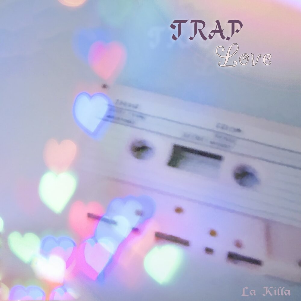 Trap love