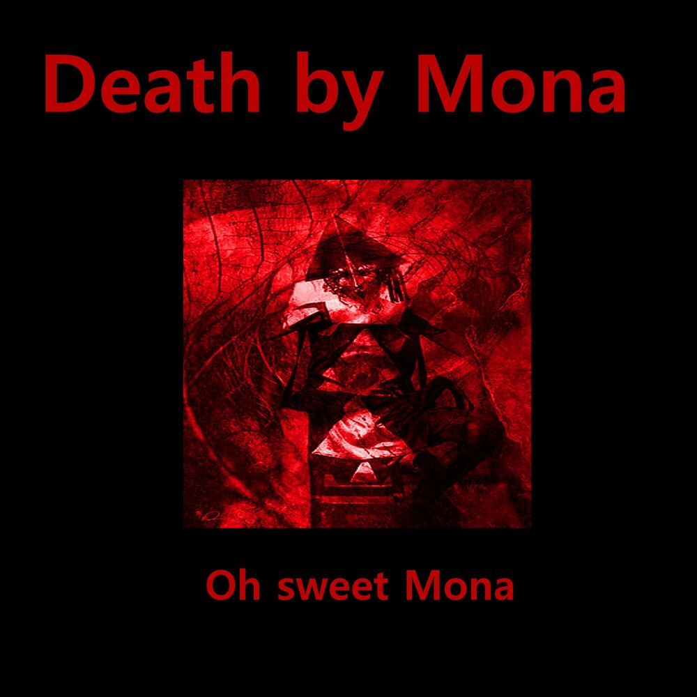 Death by Mona sitting on your face.