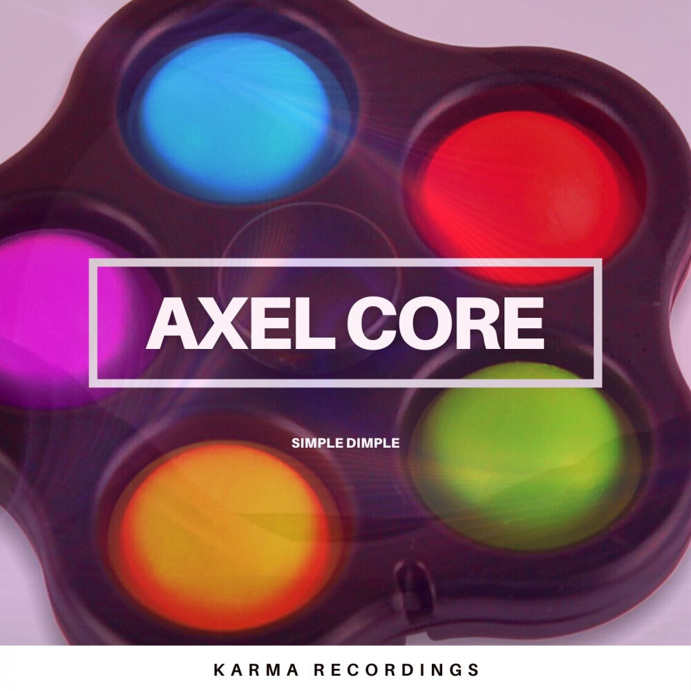 Core музыка. Axel Core.