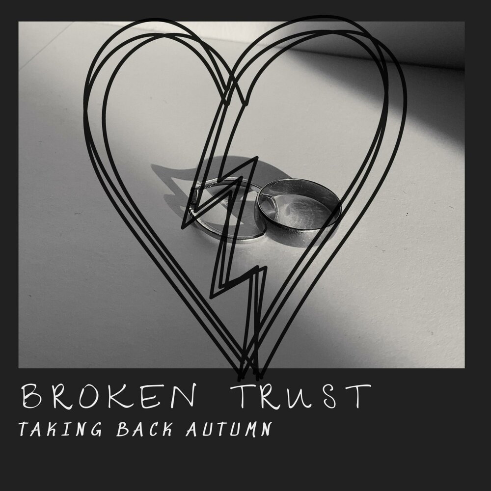 L am broken. Broken Trust. Broken Trust обложка песни. Take my Heart. Broken Trust 2012.