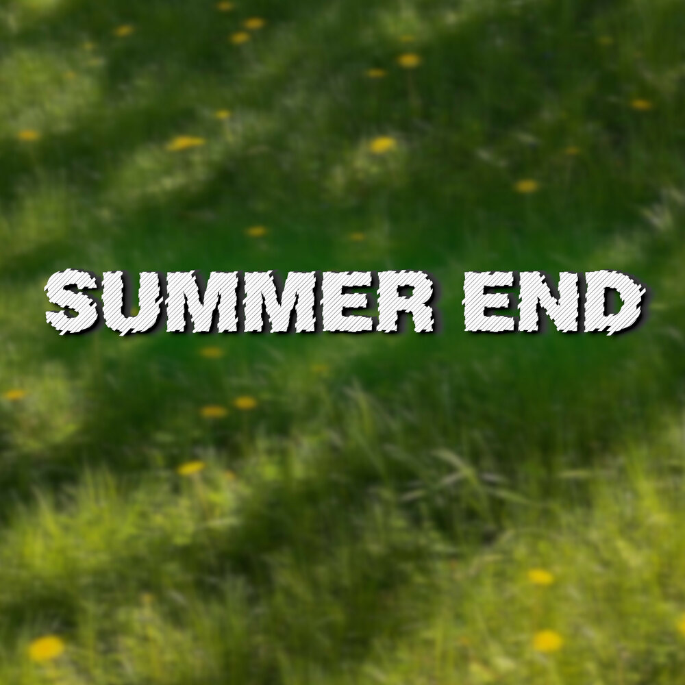 Summer is end. End end Summer.