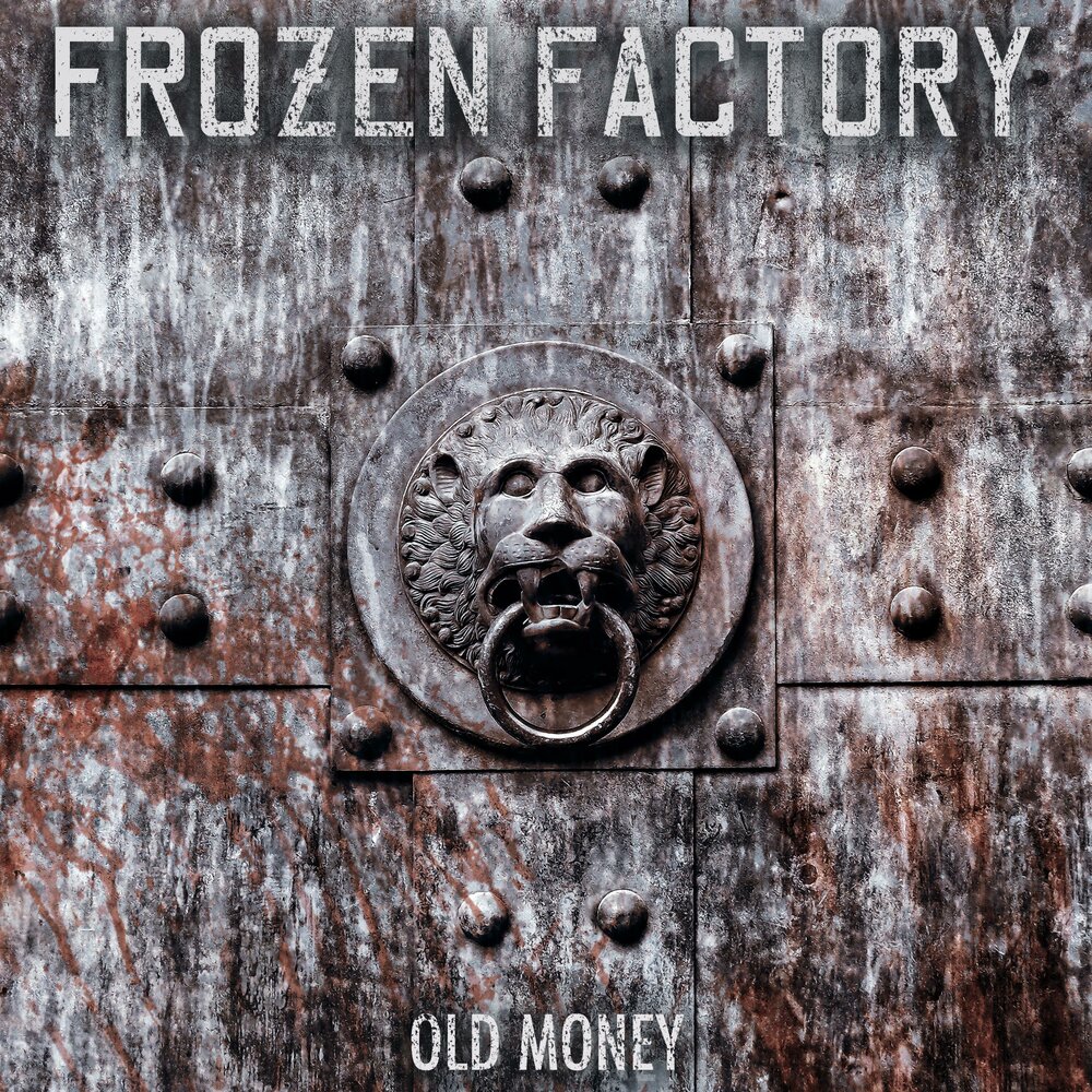 Old articles. Frozen Factory группа. Frozen Brewery. Old money. Фабрика синглы.