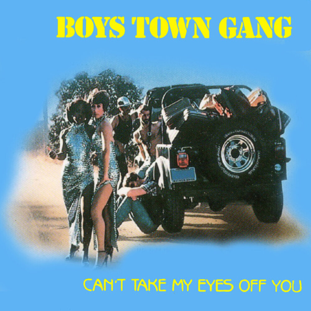 My eyes off you. Can’t take my Eyes off you Фрэнки Валли. Boys Town gang. Can't take my Eyes off you boys Town gang. Can't take my Eyes off you.