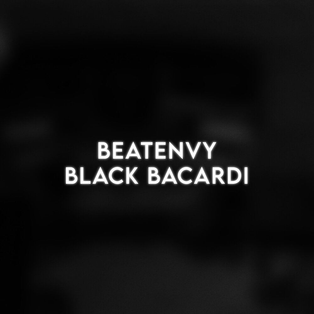 Бакарди музыка. Black Bacardi песня. Блэк бакарди GAZIROVKA. Блэк бакарди обложка. Black Bacardi трек.