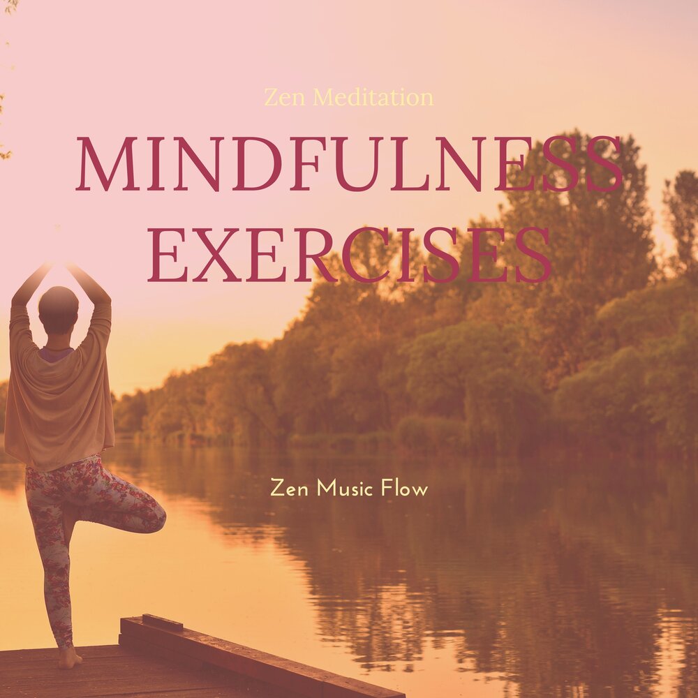 Слушать музыку на дзен. Mindfulness exercises.