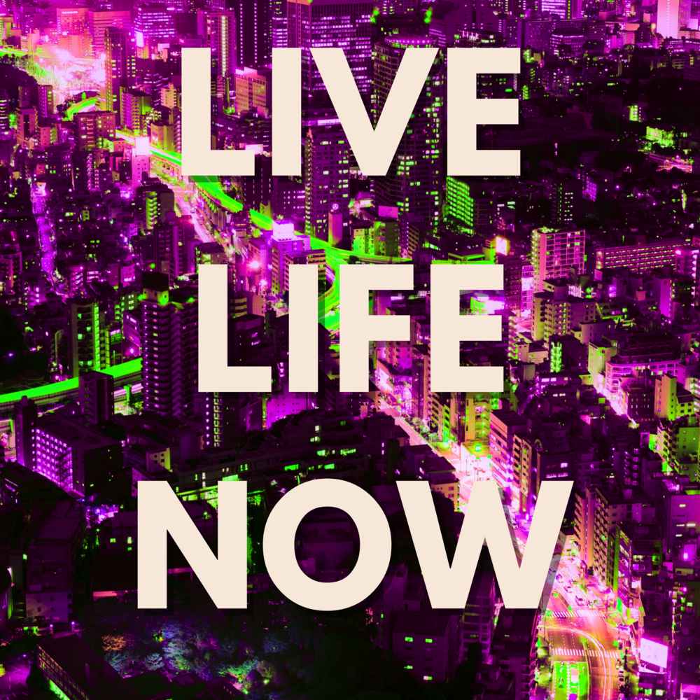 I now my life. Live the Life. Live Life картинки.