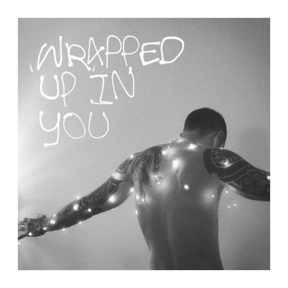 Wrapped up in you.