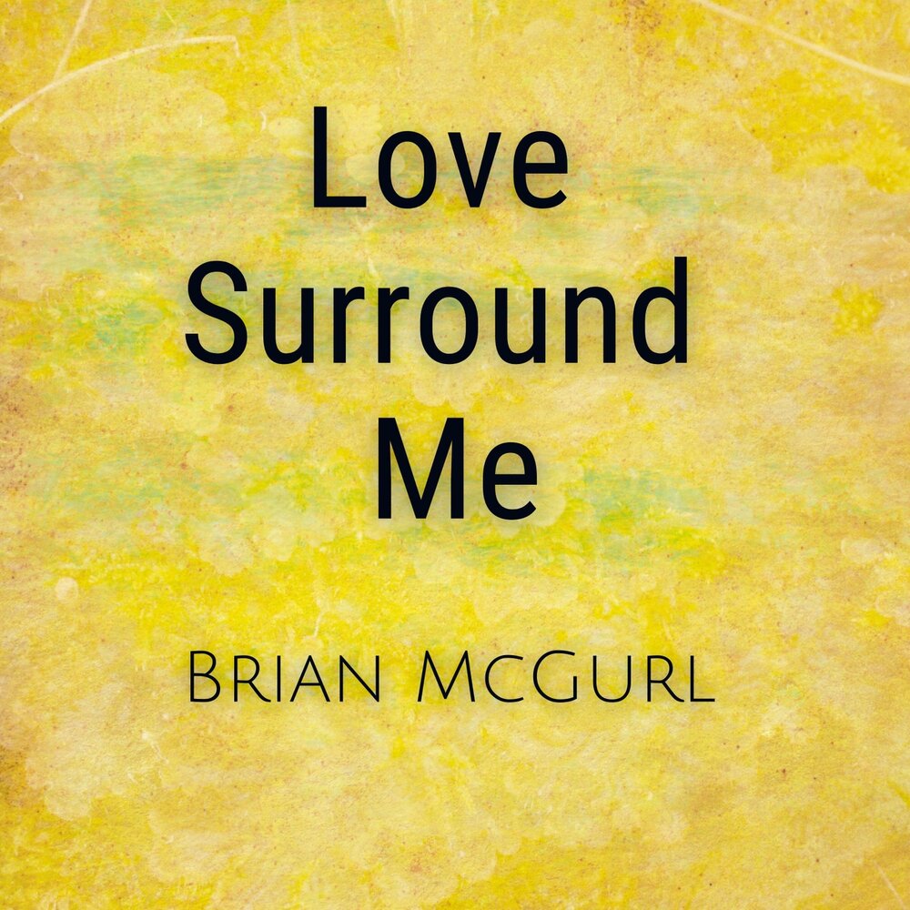 Love surrounds