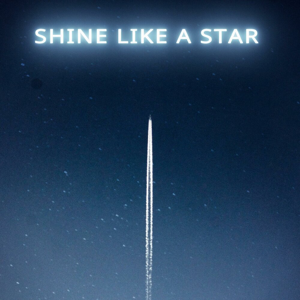Just like a star lyrics. Shine like a star постер пакета. Shine like a star. стиль shine like a star. Stars quotes.