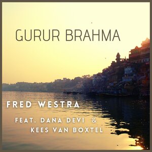 Fred Westra, Dana Devi - Gurur Brahma
