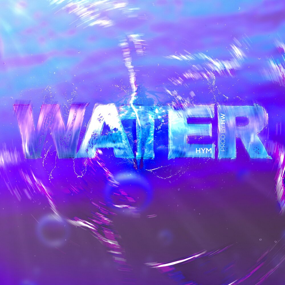 Песня water. HYM.