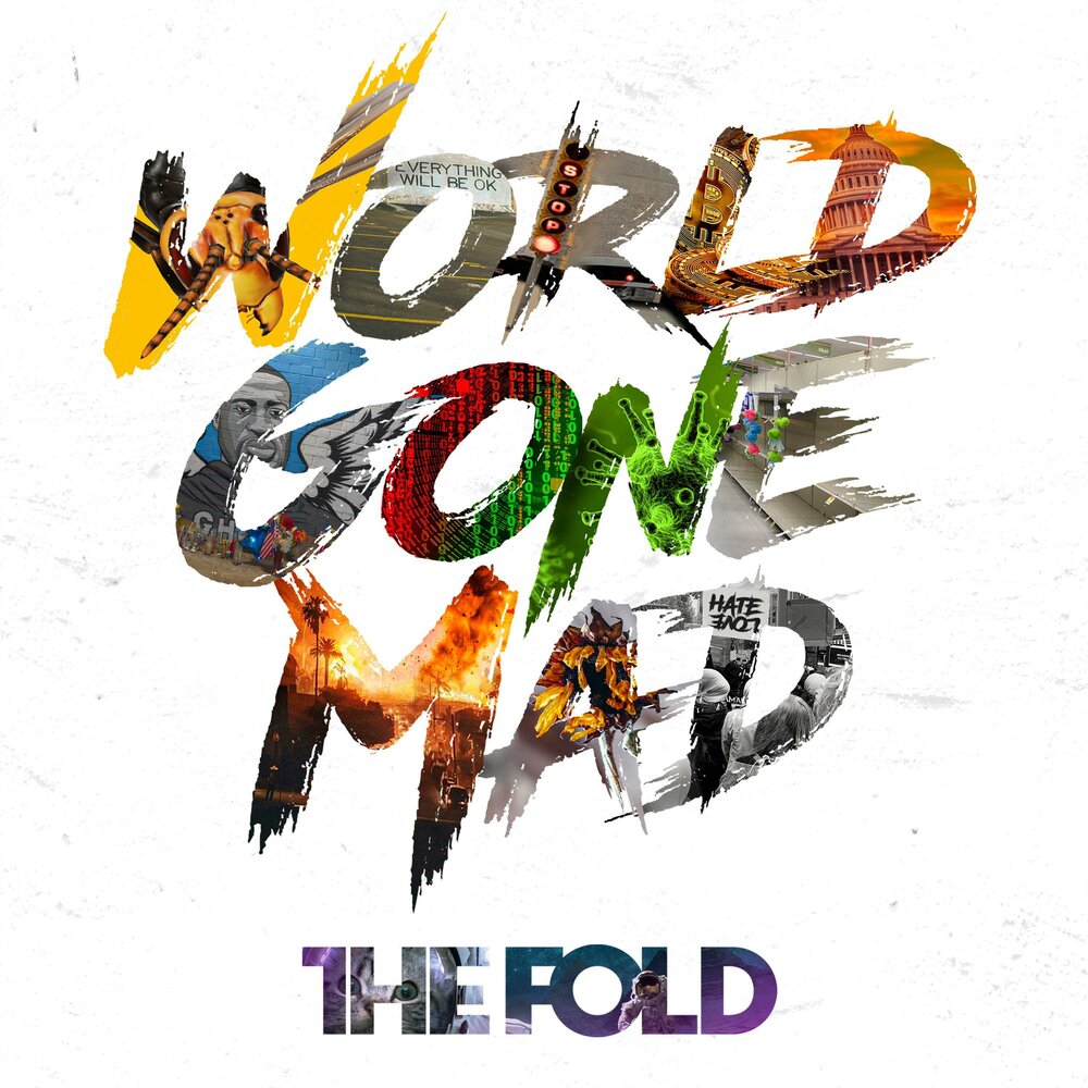 World be gone. World gone Mad the Fold. The World gone Mad. World going Mad. Erasure "World be gone".