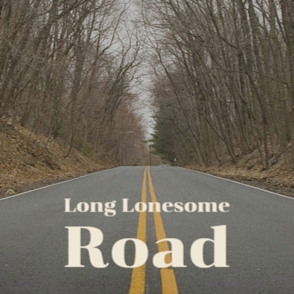 Long and lonesome road