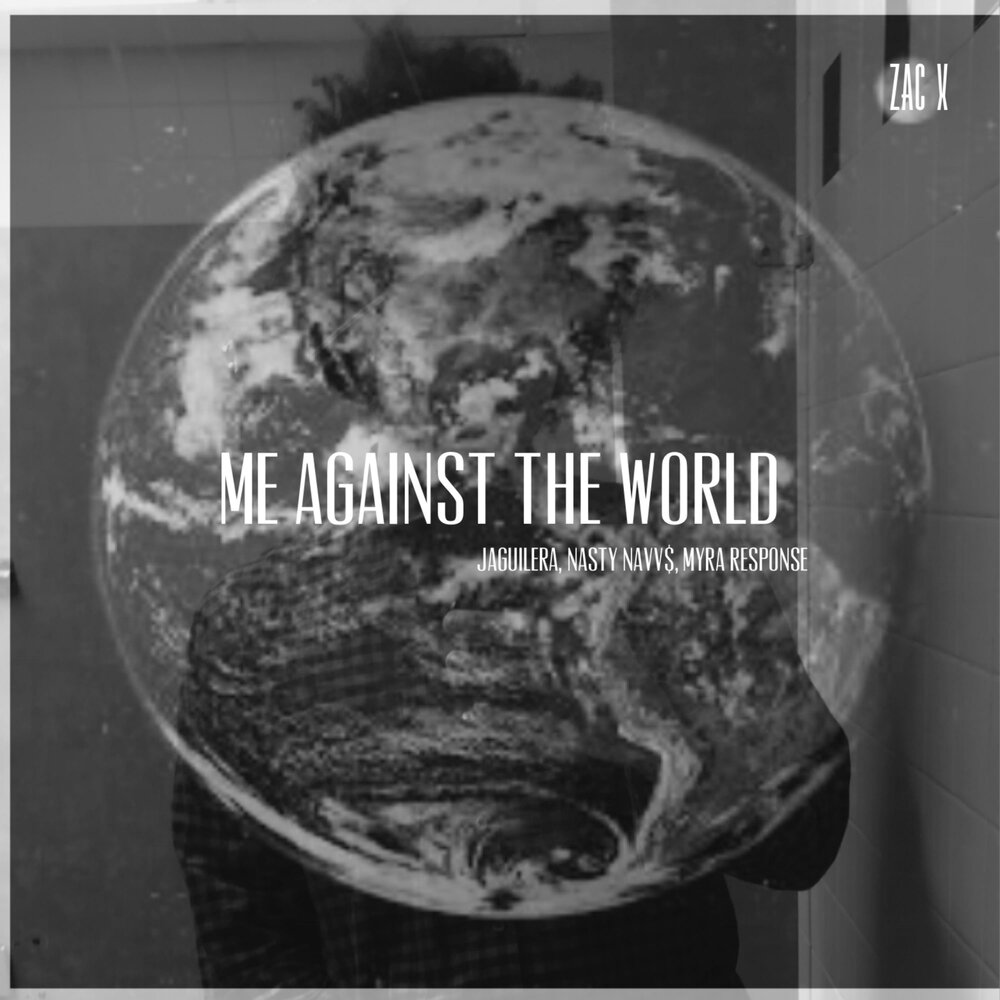 Me against the world