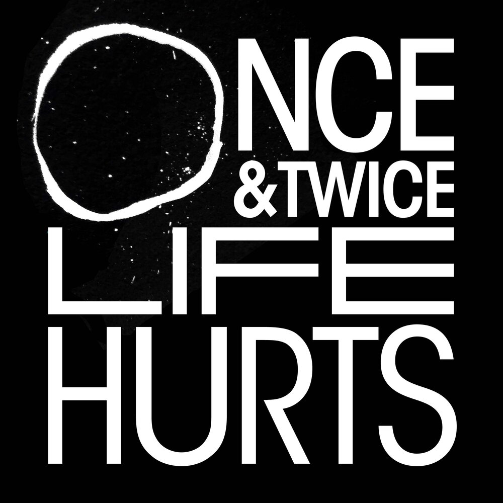 Life is twice twice is life