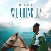 Gee Baller -  We Going Up