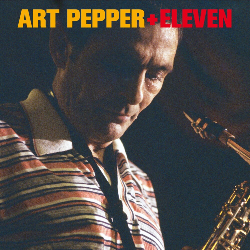 Art pepper. Art Pepper - + Eleven Modern Jazz Classics. Art Pepper - + Eleven Modern Jazz Classics (Contemporary records 70th Anniversary Series). Pepper Art. Art Pepper Groovin High Official Audio.