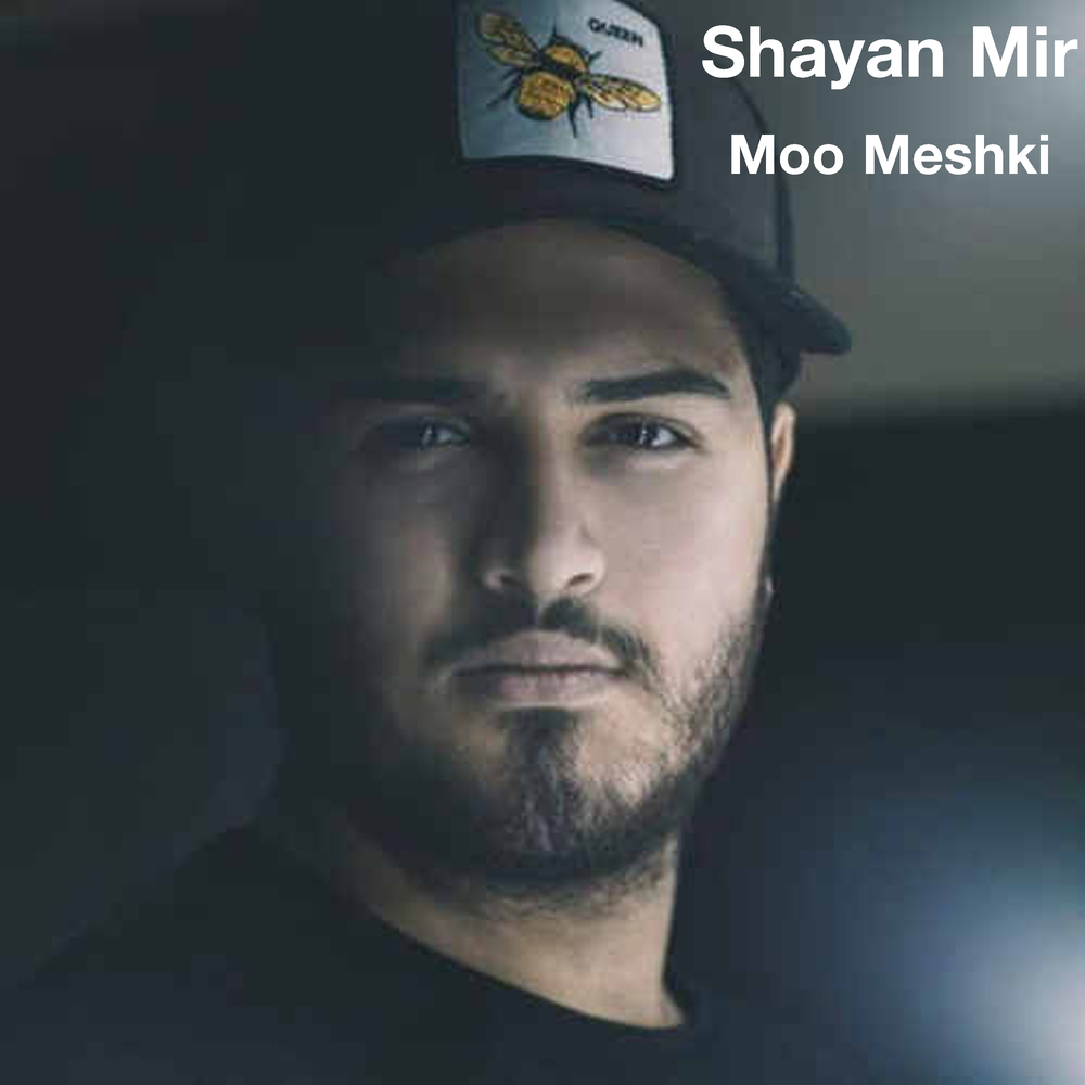 Meshki. Shayan.