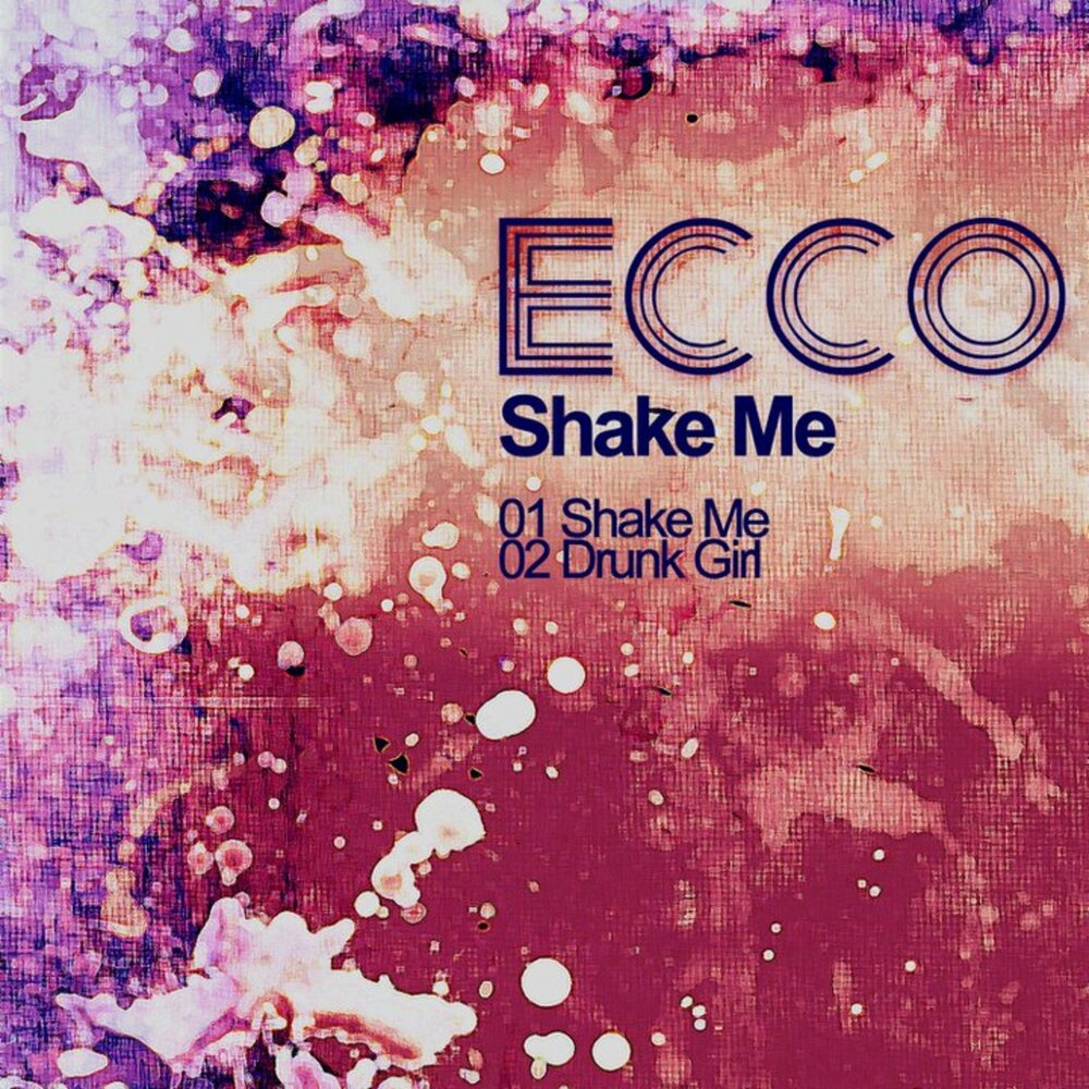 Песня shake me. Shake обложка. Ecco напиток. Слушать Shake. Картинка с песни Shake.