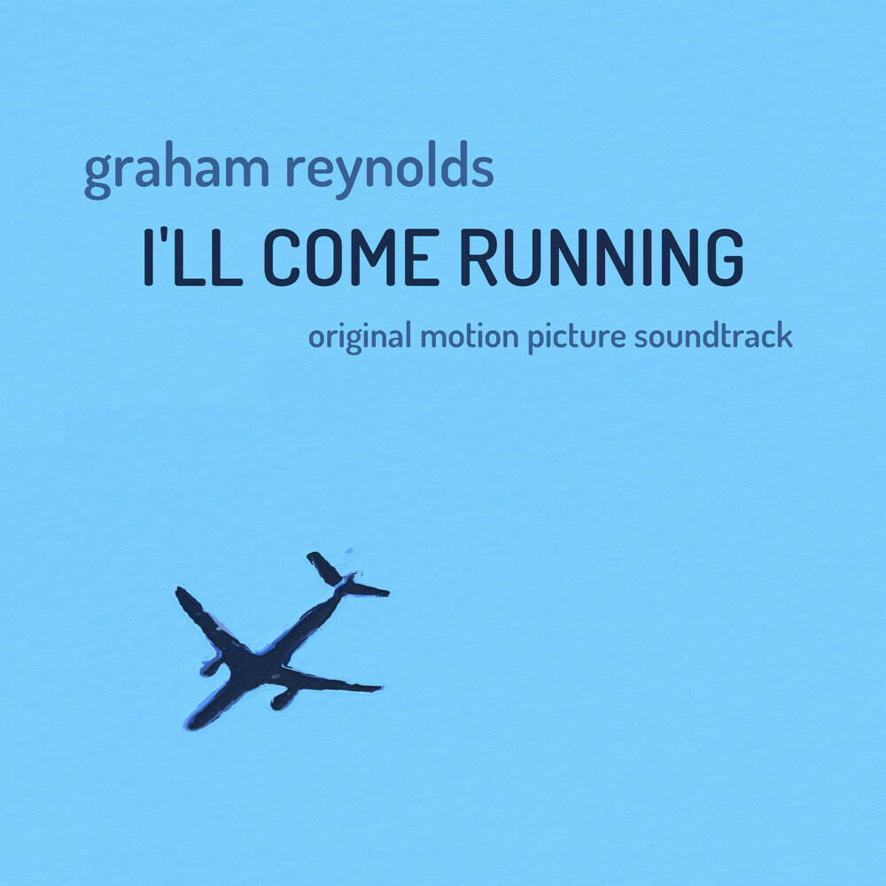 Грэхэм Рейнольдс - саундтрек к фильму «Я прибегу»